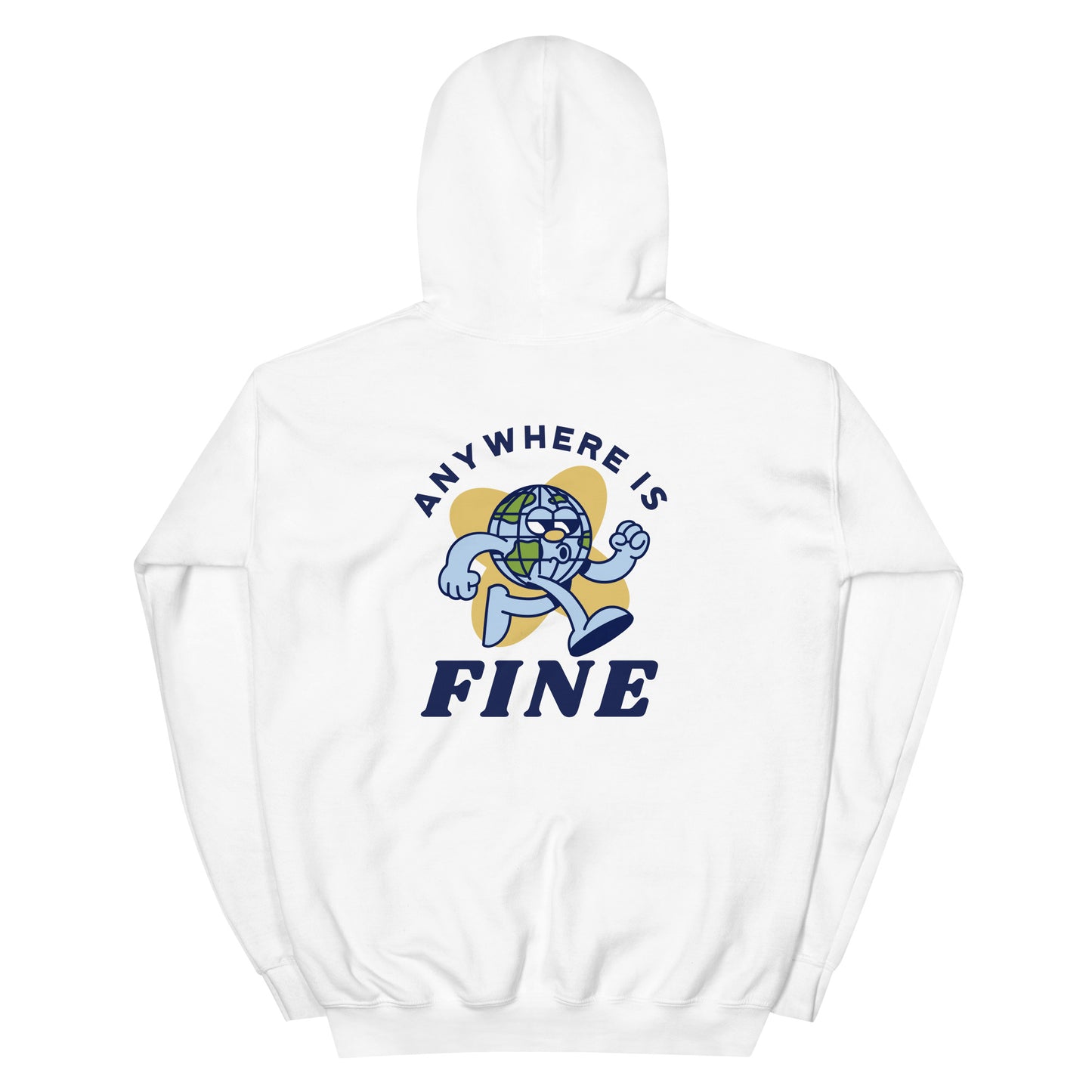 Anywhere is fine Hoodie White