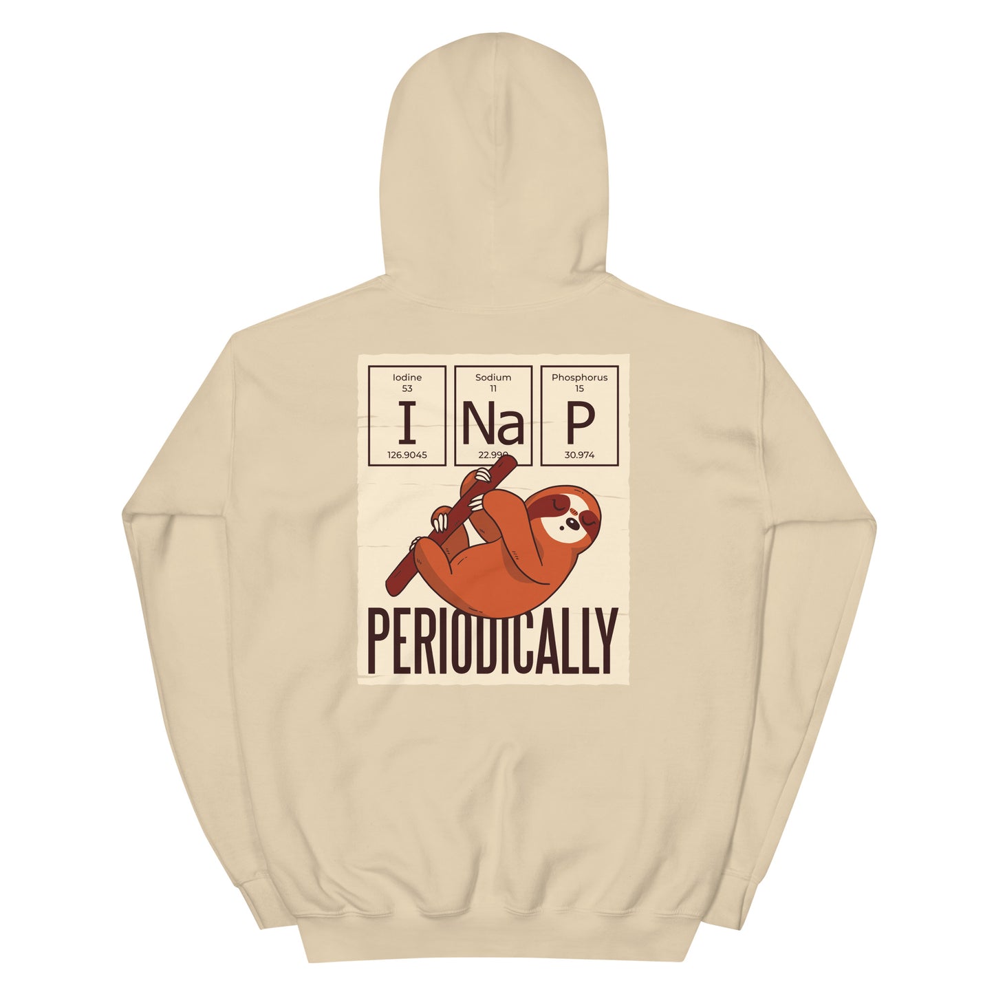 I Nap Periodically Hoodie! sand