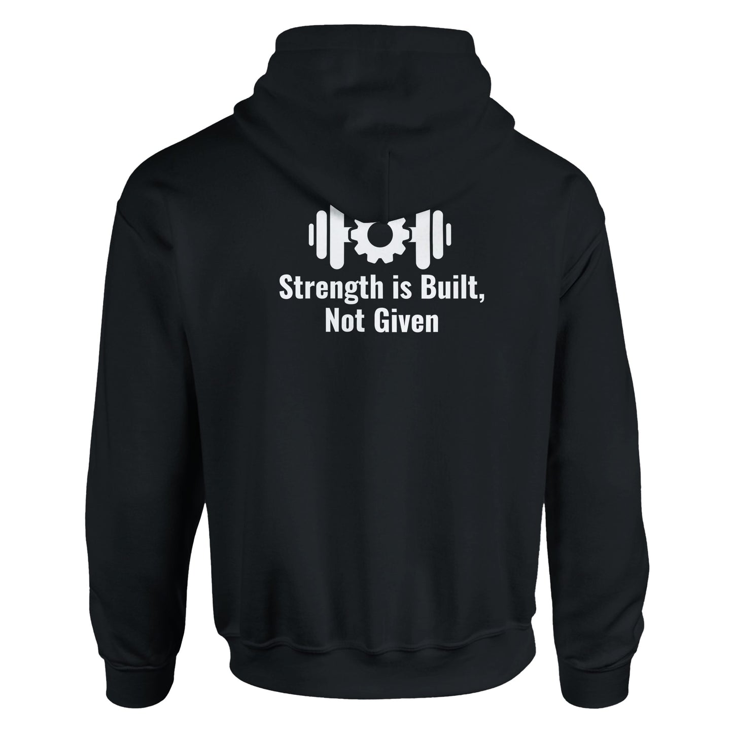 Men's hoodie: Strenght is Built, Not Given black