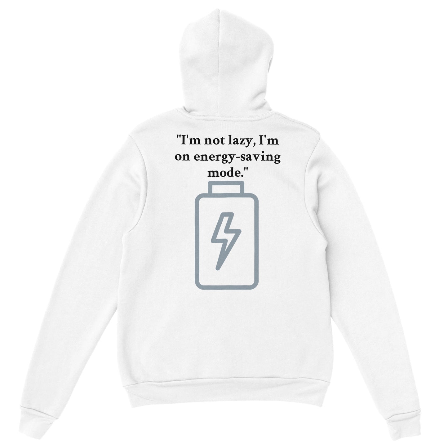 Women's hoodie: "I'm not lazy, I'm on energy-saving mode." white
