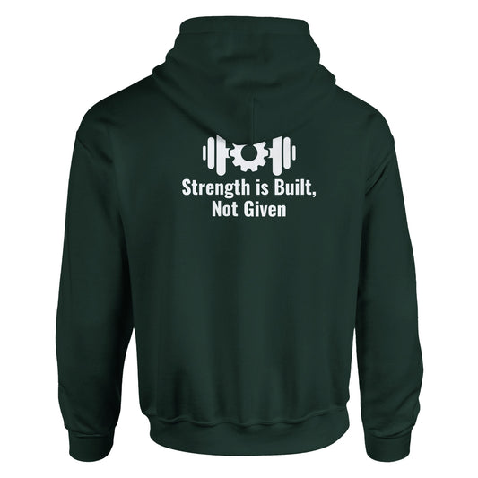 Men's hoodie: Strenght is Built, Not Given Forrest green