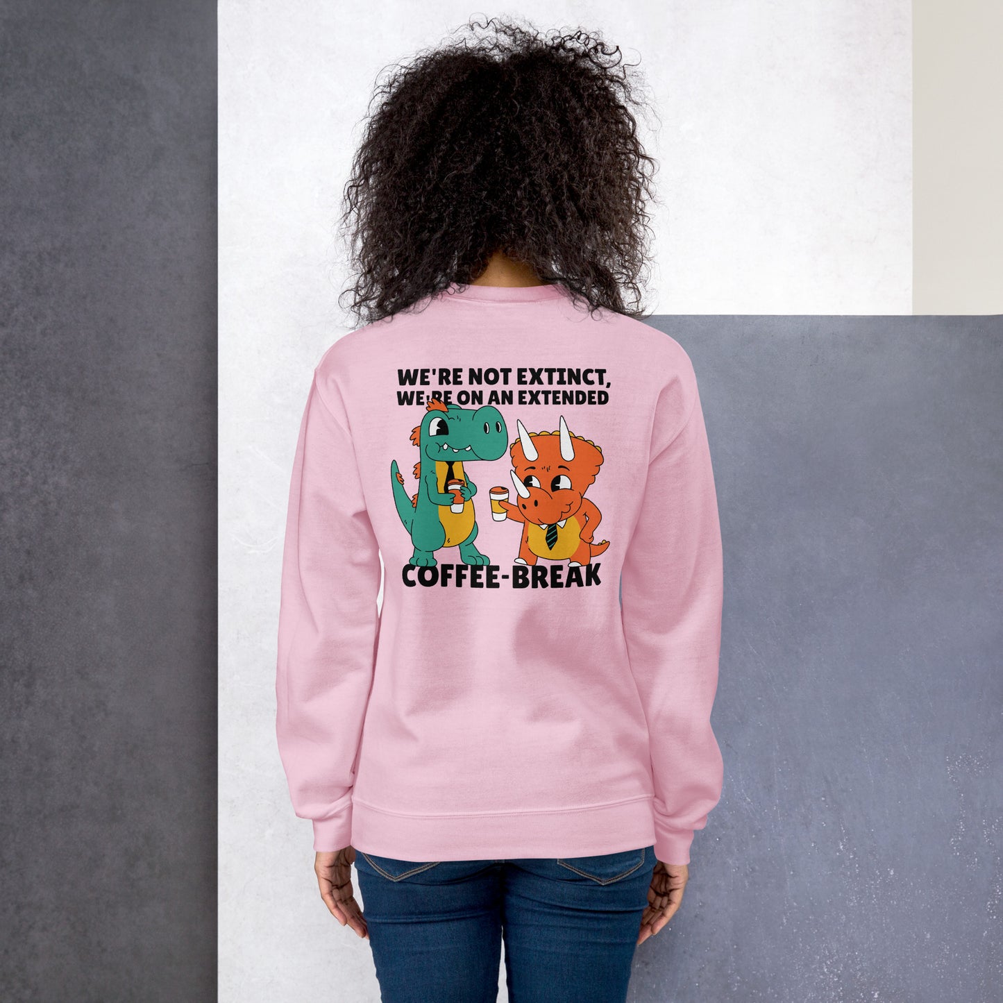 We are not extinct, we're on an extended coffee break Sweatshirt Light pink